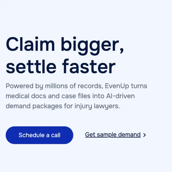 EvenUp - AI-Powered Demands & Medical Chronologies